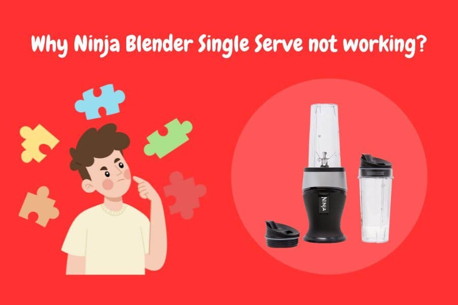 ninja-blender-single-serve-not-working-reasons-and-fixes